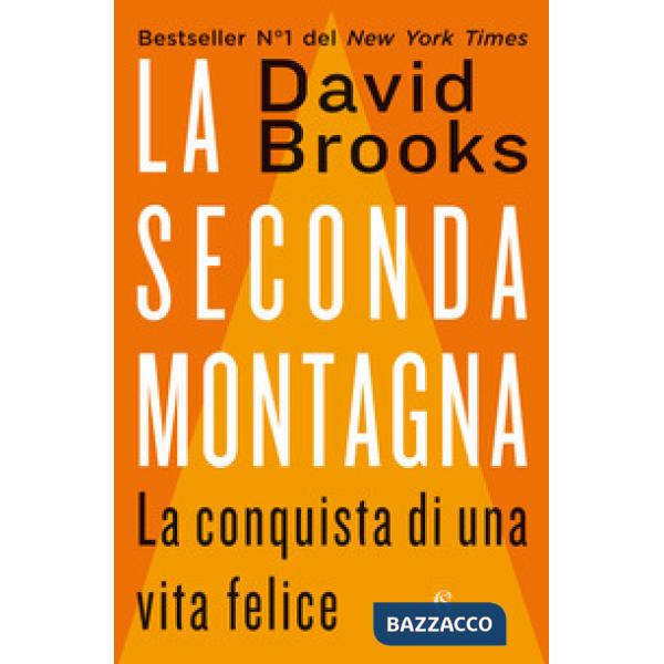 Seconda montagna. La conquista di una vita felice (La)