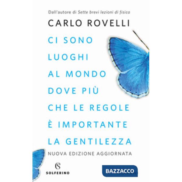 Ci sono luoghi al mondo dove più che le regole è importante la gentilezza. Articoli per i giornali. Nuova ediz.