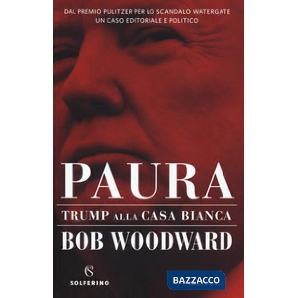 Paura. Trump alla Casa Bianca