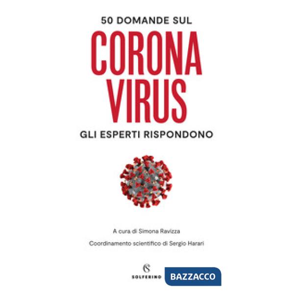 50 domande sul Coronavirus. Gli esperti rispondono