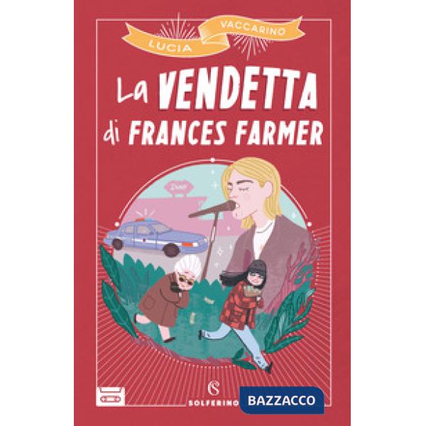 Vendetta di Frances Farmer (La)