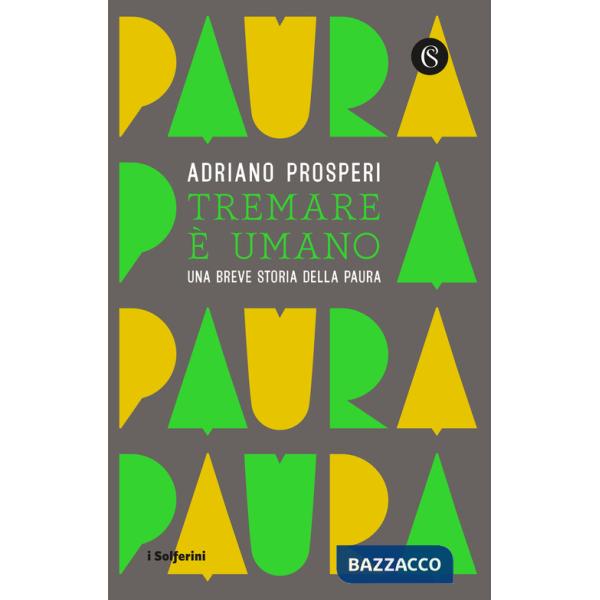 Tremare e umano. Una breve storia della paura