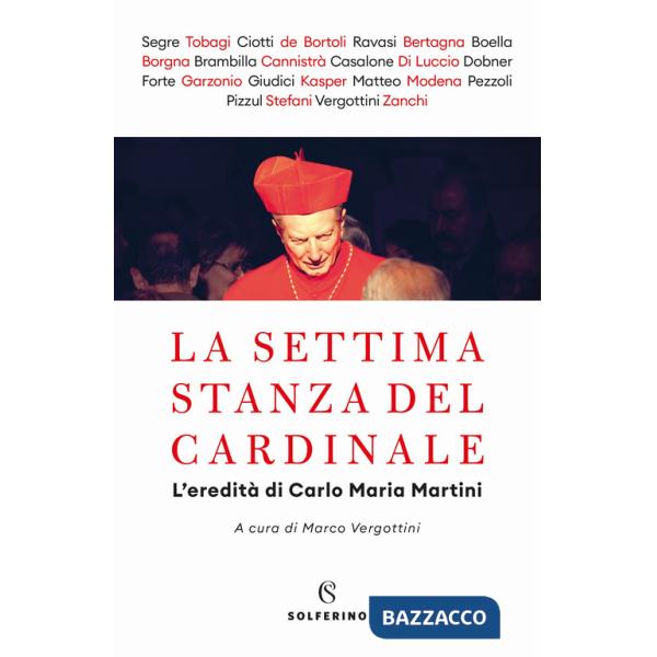 Settima stanza del cardinale. L'eredità di Carlo Maria Martini (La)