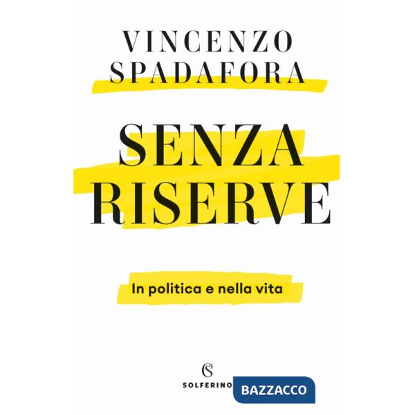 Senza riserve. In politica e nella vita