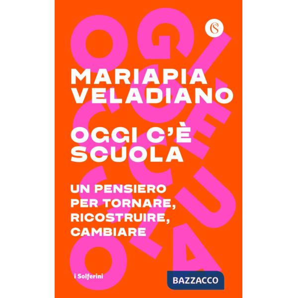 Oggi c'è scuola. Un pensiero per tornare, ricostruire, cambiare