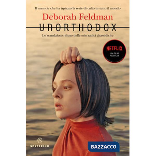 Unorthodox. Lo scandaloso rifiuto delle mie radici chassidiche