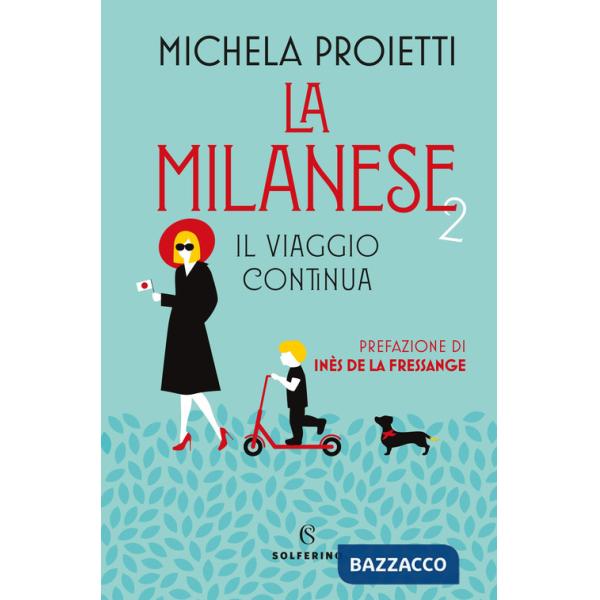 Milanese 2. Il viaggio continua (La)