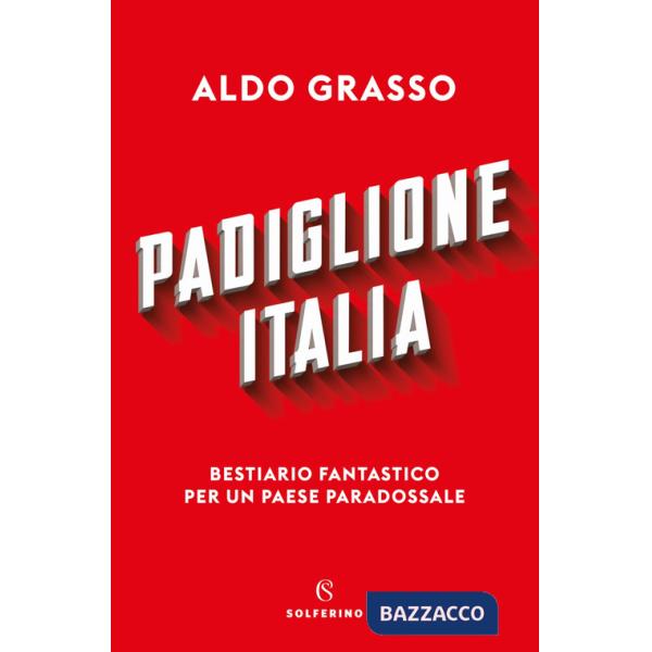 Padiglione Italia. Bestiario fantastico per un paese paradossale