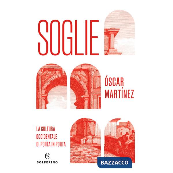 Soglie. La cultura occidentale di porta in porta