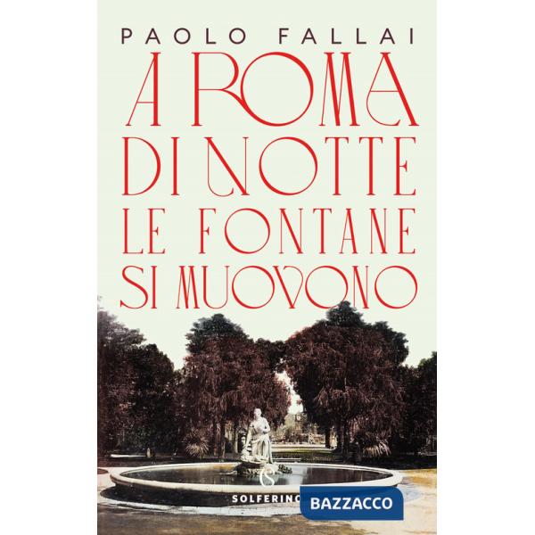 A Roma di notte le fontane si muovono