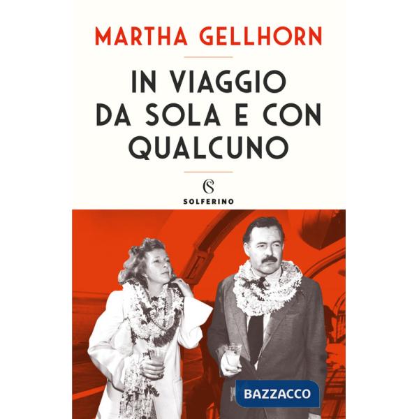 In viaggio da sola e con qualcuno