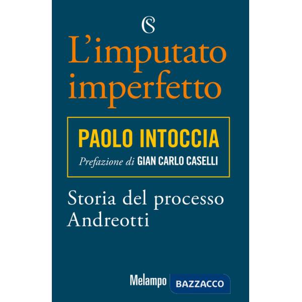 Imputato imperfetto. Storia del processo Andreotti (L')
