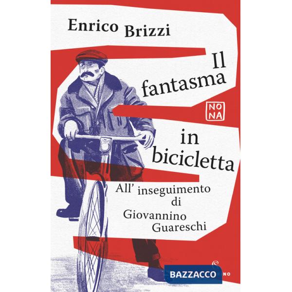 Fantasma in bicicletta. All'inseguimento di Giovannino Guareschi (Il)