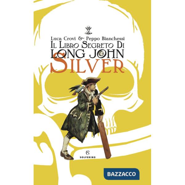 Libro segreto di Long John Silver. Ediz. a colori (Il)