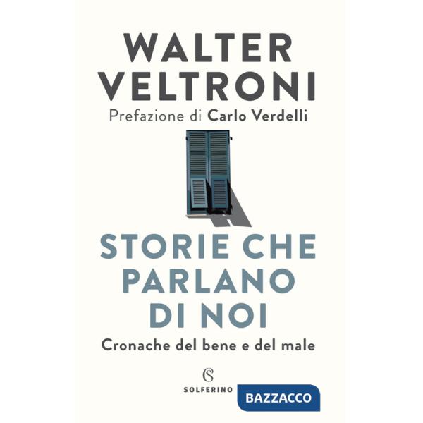 Storie che parlano di noi. Cronache del bene e del male