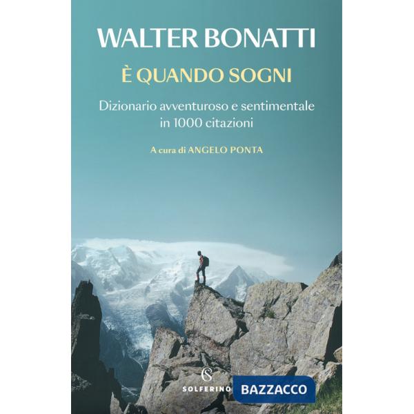 È quando sogni. Dizionario avventuroso e sentimentale in 1000 citazioni