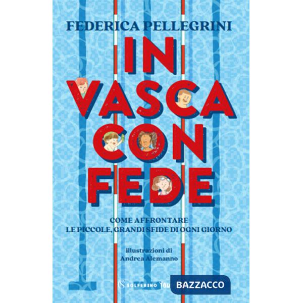 In vasca con Fede. Come affrontare le piccole grandi sfide di ogni giorno