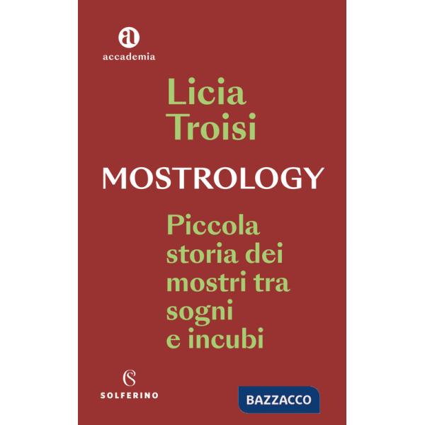 Mostrology. Piccola storia dei mostri tra sogni e incubi