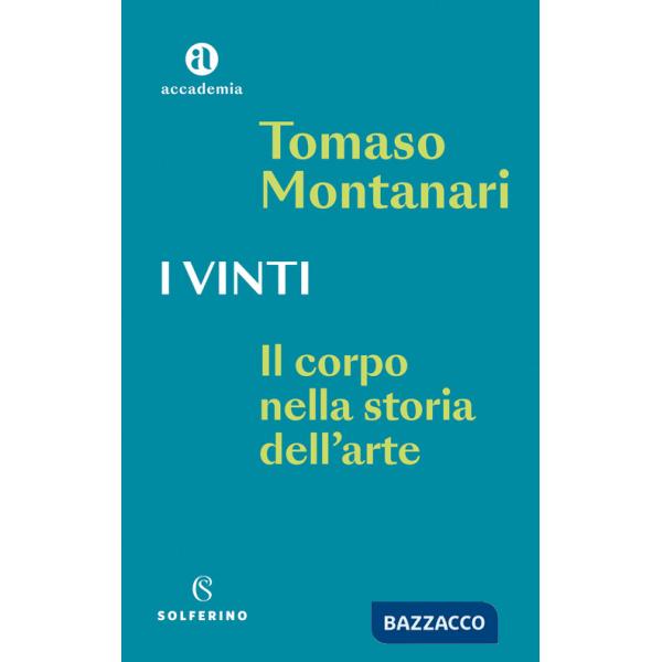 Vinti. Il corpo nella storia dell'arte (I)