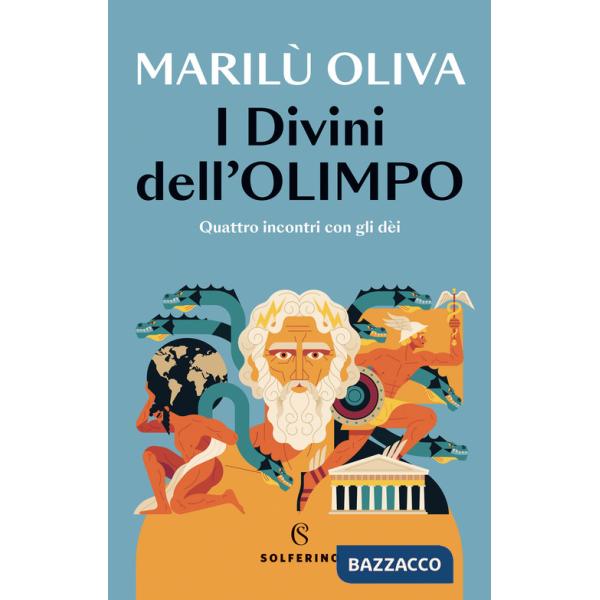 Divini dell'Olimpo. Quattro incontri con gli dèi (I)