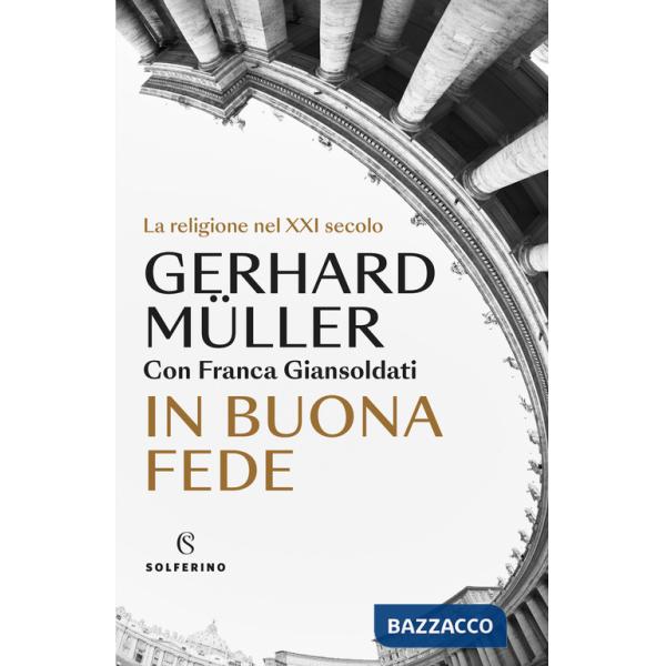 In buona fede. La religione nel XXI secolo