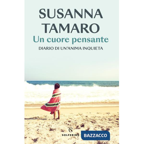 Cuore pensante. Diario di un'anima inquieta (Un)