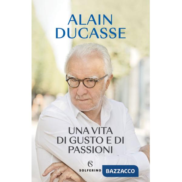 Vita di gusto e di passioni (Una)