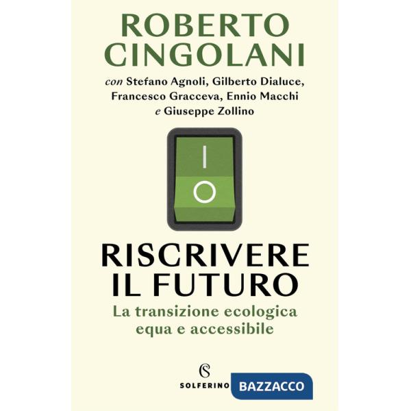 Riscrivere il futuro. La transizione ecologica equa e accessibile