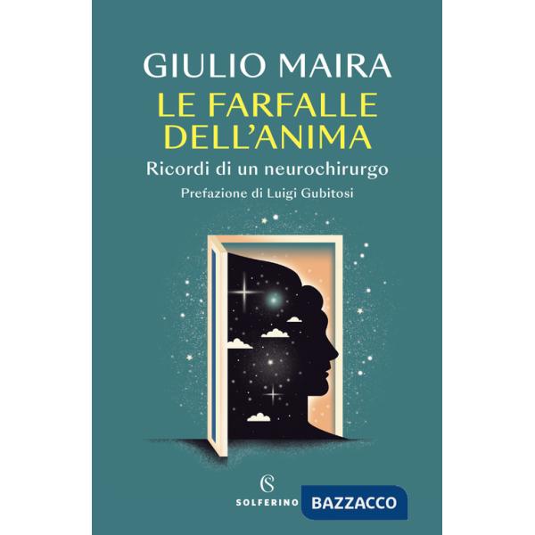 Farfalle dell'anima. Ricordi di un neurochirurgo (Le)