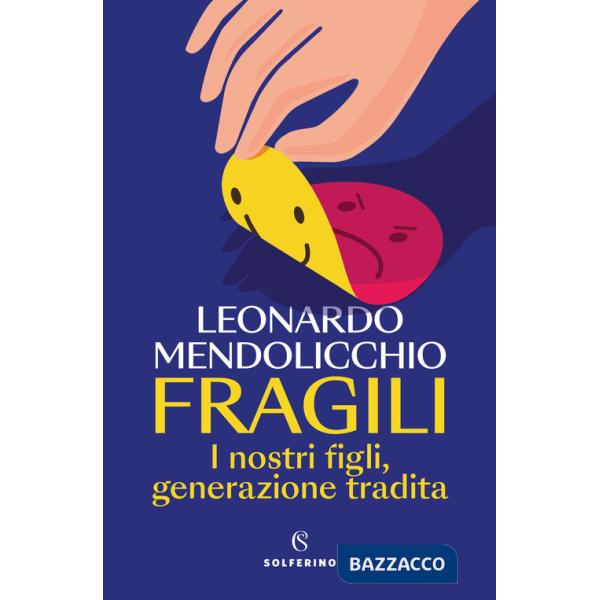 Fragili. I nostri figli, generazione tradita