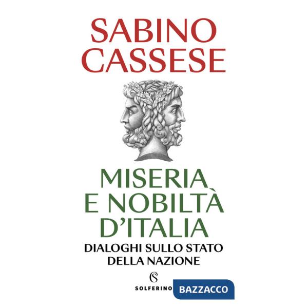 Miseria e nobiltà d'Italia. Dialoghi sullo stato della nazione