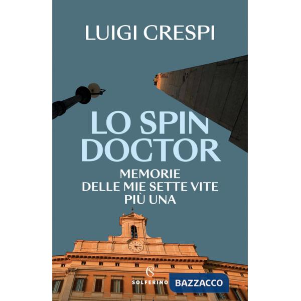 Spin doctor. Memorie delle mie sette vite più una (Lo)