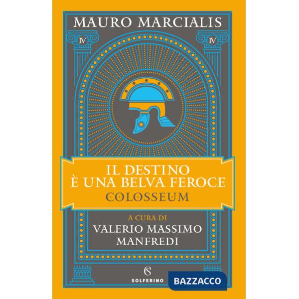 Destino è una belva feroce. Colosseum (Il). Vol. 4