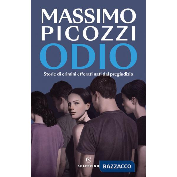 Odio. Storie di crimini efferati nati dal pregiudizio