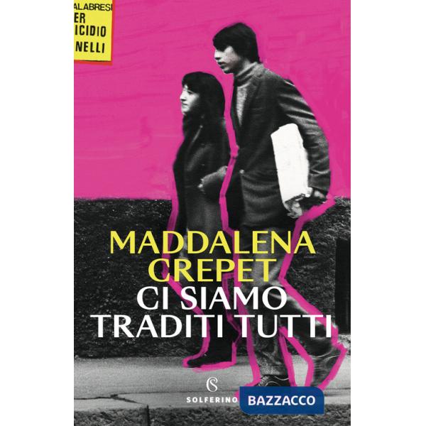 Ci siamo traditi tutti