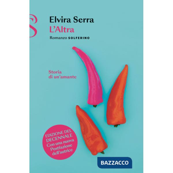 Altra. Storia di un'amante. Nuova ediz. (L')