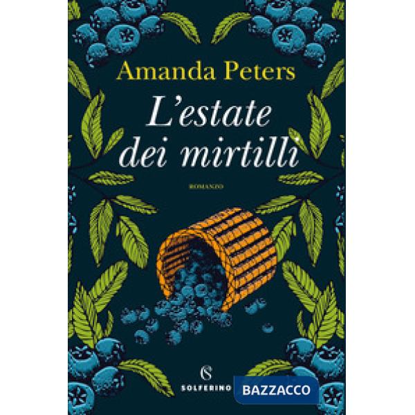 Estate dei mirtilli (L')