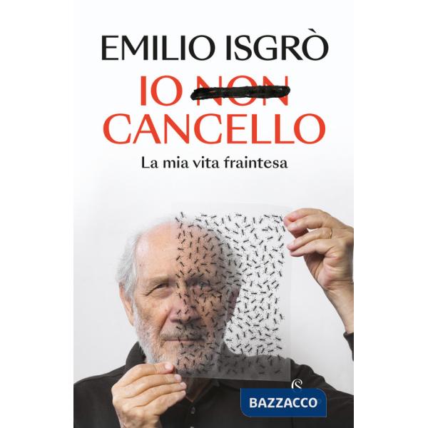 Io non cancello. La mia vita fraintesa