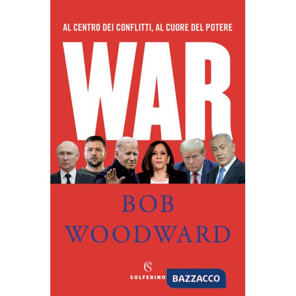 War. Al centro dei conflitti, al cuore del potere