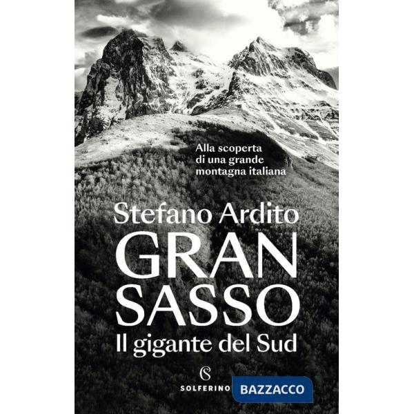 Gran Sasso. Il gigante del Sud
