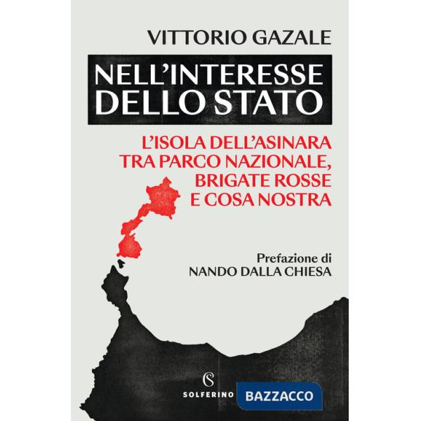 Nell'interesse dello Stato. L'isola dell'Asinara tra Parco nazionale, Brigate rosse e Cosa nostra