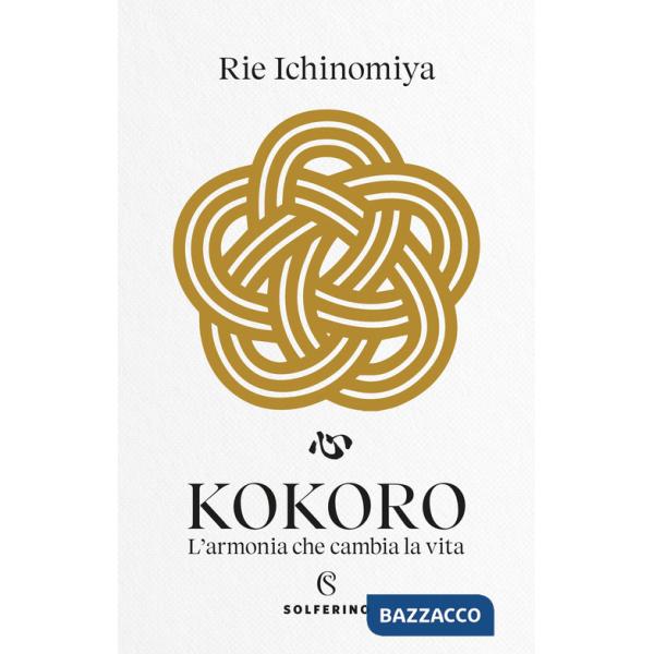 Kokoro. L'armonia che cambia la vita