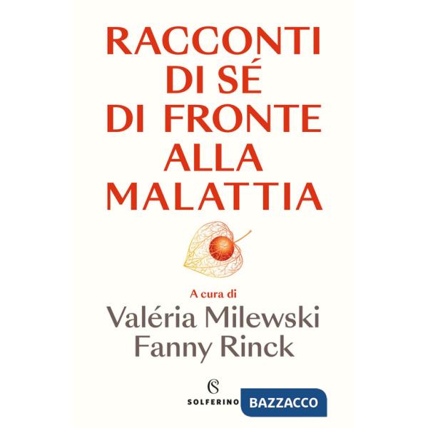 Racconti di sé di fronte alla malattia