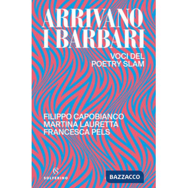 Arrivano i barbari. Voci del poetry slam