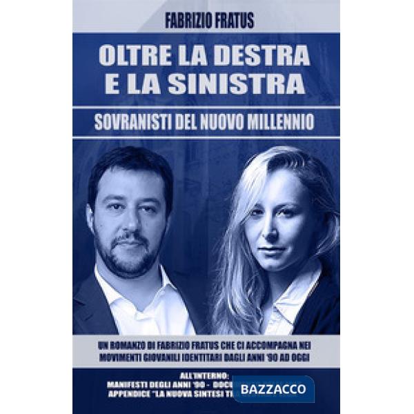 Oltre la destra e la sinistra. Sovranisti del nuovo millennio