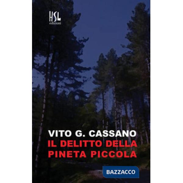 Delitto della pineta piccola (Il)