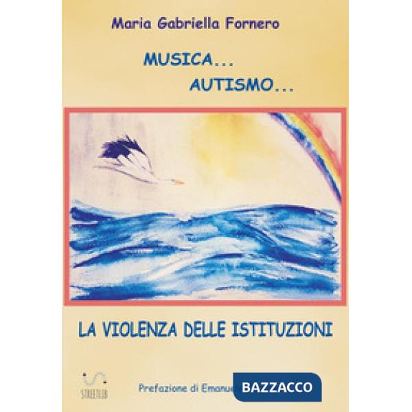 Musica... Autismo... La violenza delle istituzioni