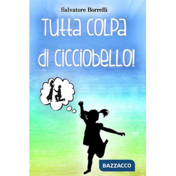 Tutta colpa di Cicciobello!