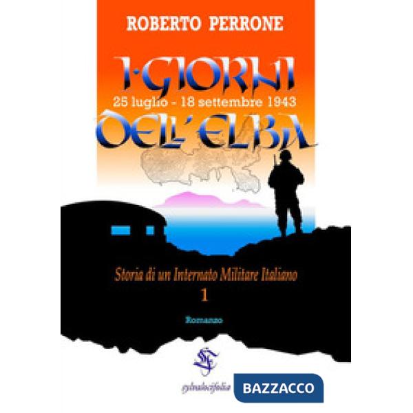 Giorni dell'Elba. 25 luglio - 18 settembre 1943 (I)