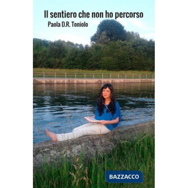 Sentiero che non ho percorso (Il)